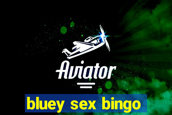 bluey sex bingo