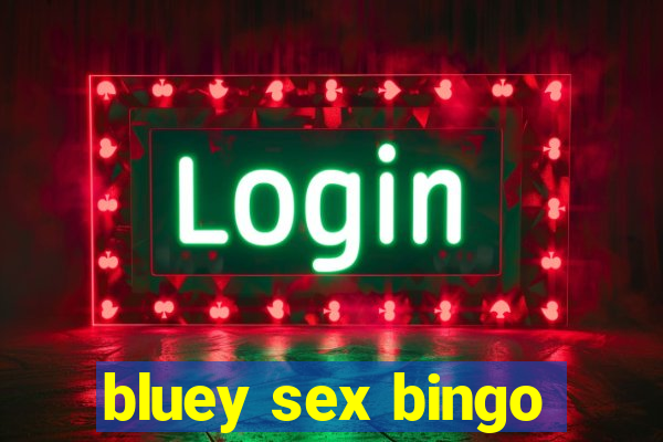 bluey sex bingo