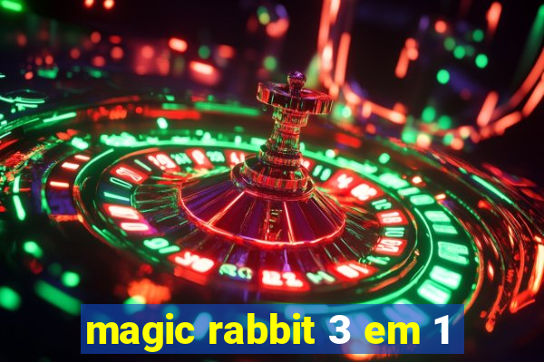 magic rabbit 3 em 1