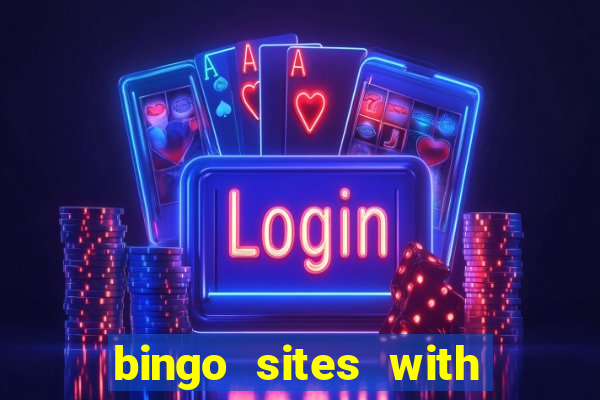 bingo sites with free money no deposit