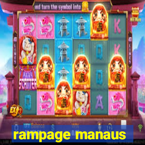 rampage manaus