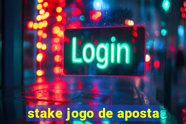 stake jogo de aposta