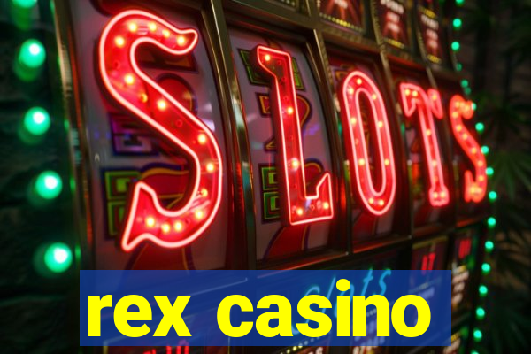 rex casino