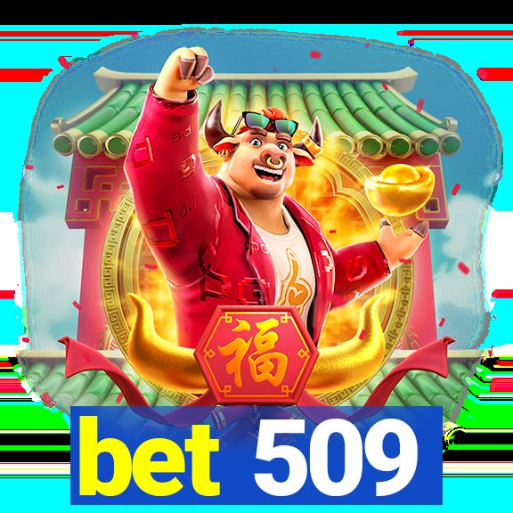 bet 509