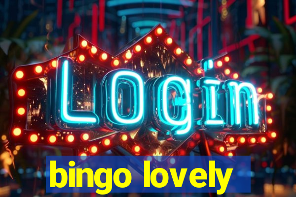 bingo lovely