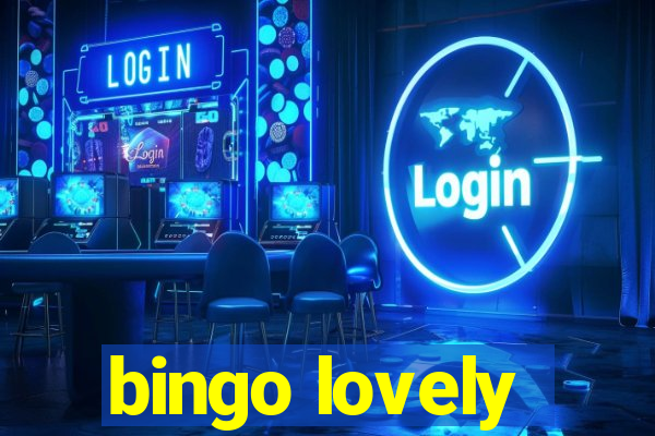 bingo lovely