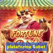 plataforma 5ubet