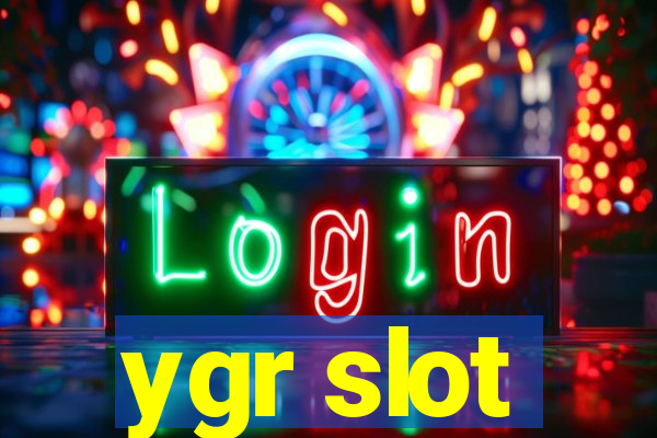 ygr slot