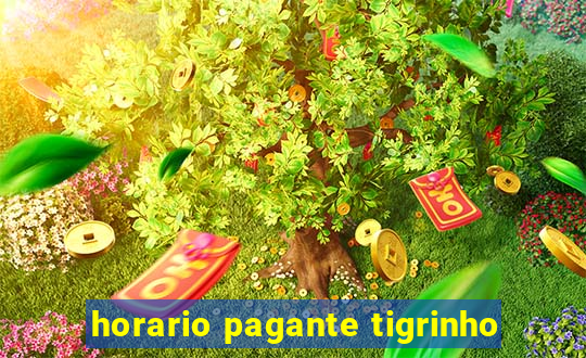 horario pagante tigrinho