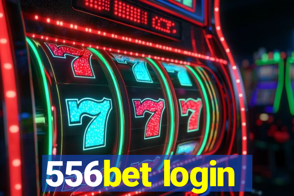 556bet login