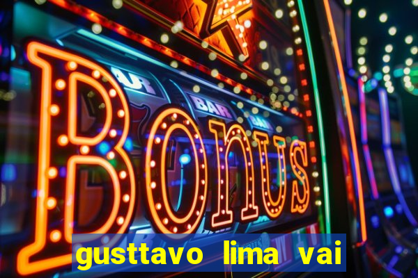 gusttavo lima vai de bet