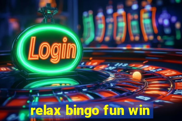 relax bingo fun win