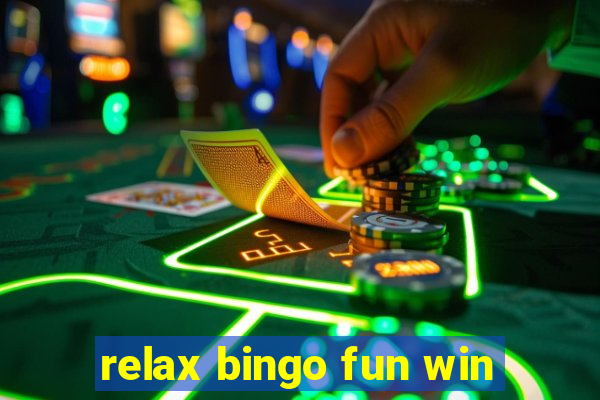 relax bingo fun win