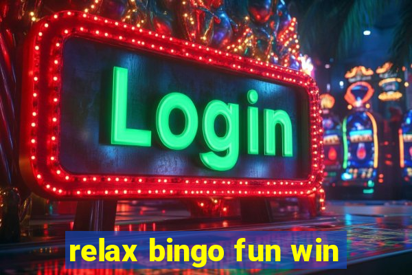 relax bingo fun win