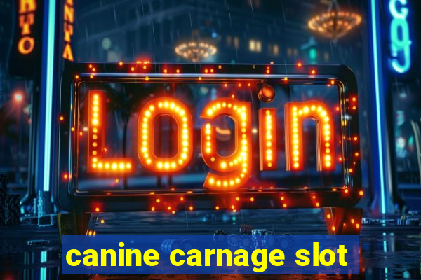 canine carnage slot