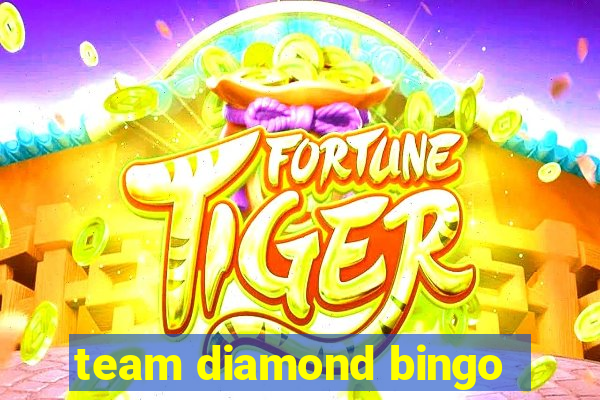 team diamond bingo