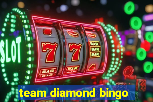 team diamond bingo