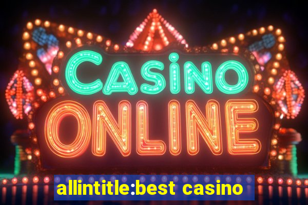 allintitle:best casino