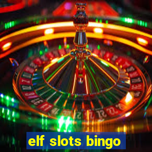 elf slots bingo