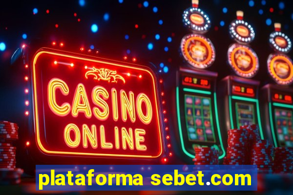 plataforma sebet.com