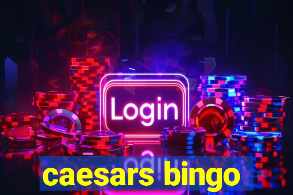 caesars bingo