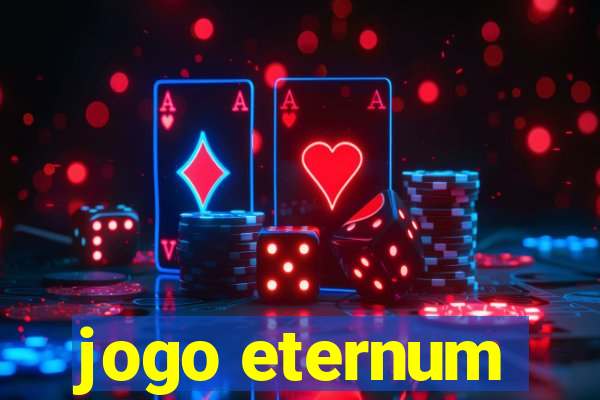 jogo eternum