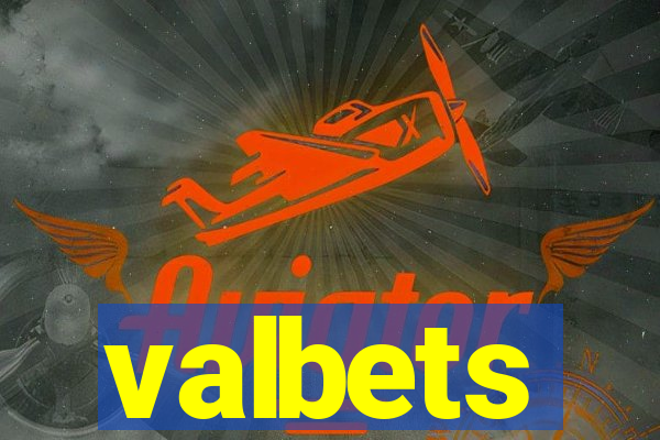 valbets