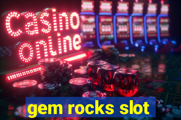 gem rocks slot