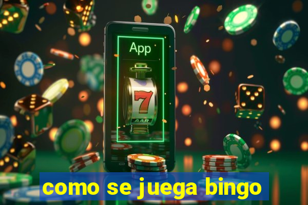 como se juega bingo