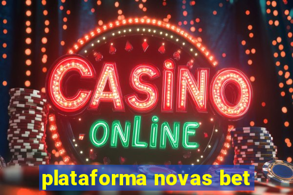 plataforma novas bet