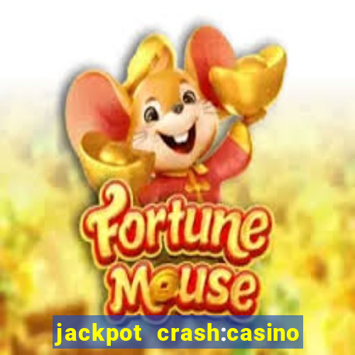 jackpot crash:casino & vegas & bingo