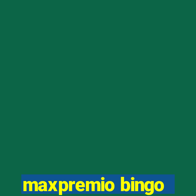 maxpremio bingo