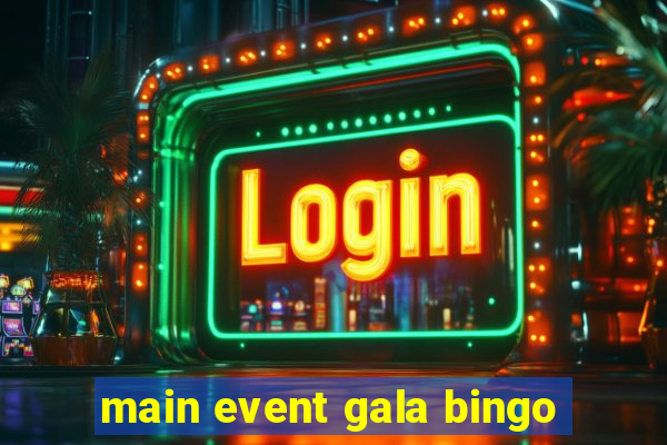 main event gala bingo