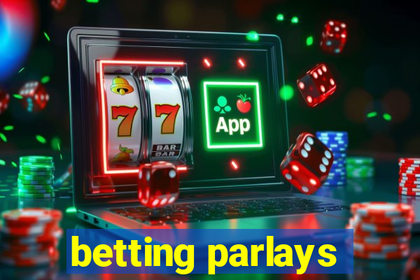 betting parlays