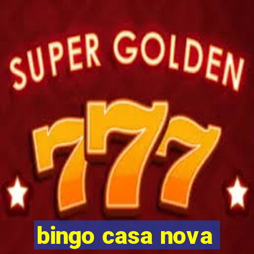 bingo casa nova