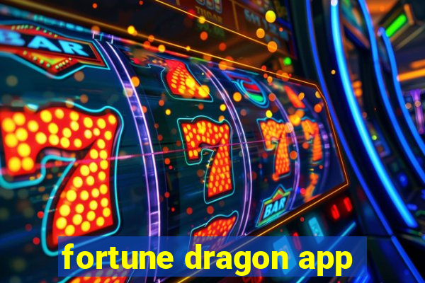 fortune dragon app