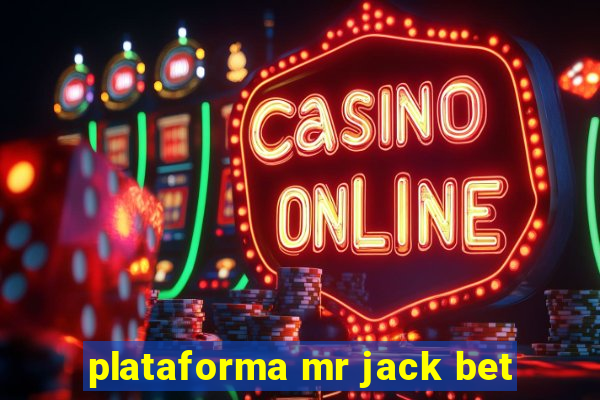 plataforma mr jack bet