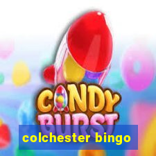 colchester bingo