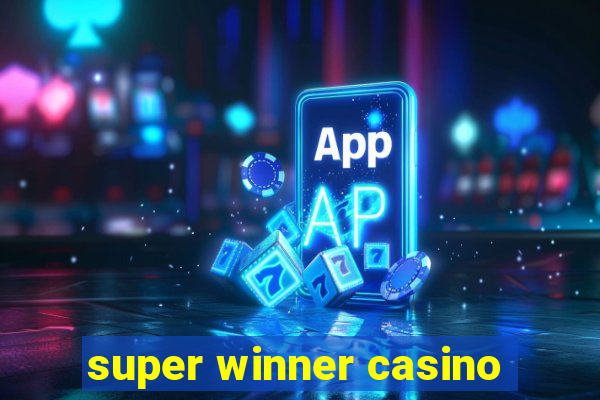 super winner casino