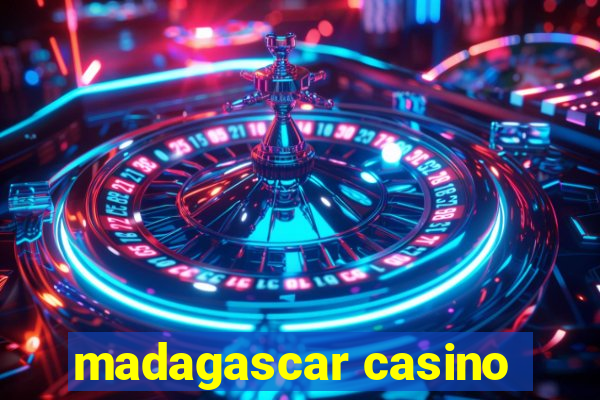 madagascar casino