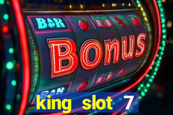 king slot 7 reclame aqui