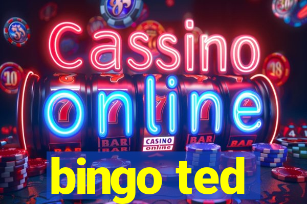 bingo ted