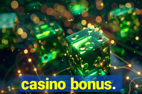 casino bonus.