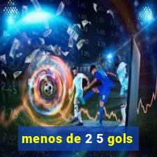 menos de 2 5 gols