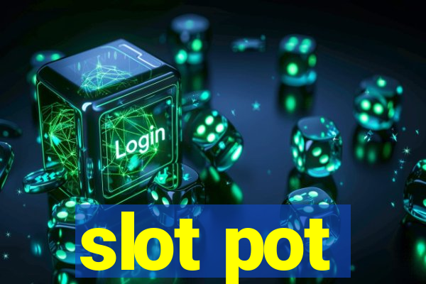 slot pot