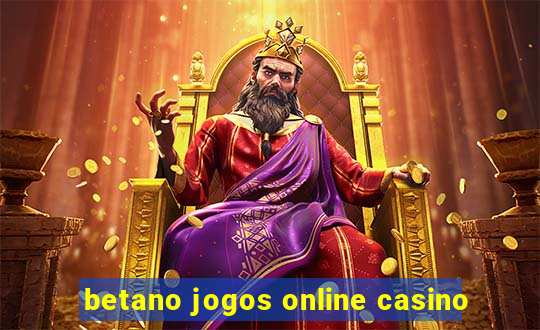 betano jogos online casino