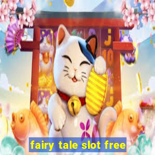 fairy tale slot free