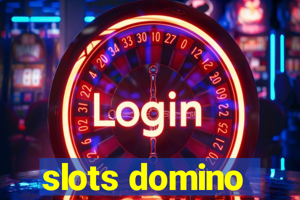 slots domino