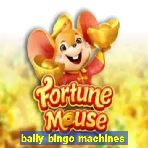 bally bingo machines