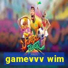 gamevvv wim